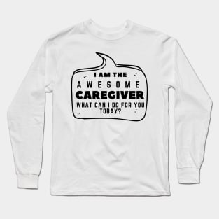 The Awesome Caregiver (White) Long Sleeve T-Shirt